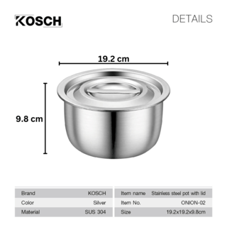 KOSCH หม้อแขกพร้อมฝาปิด 304SS  ONION-02